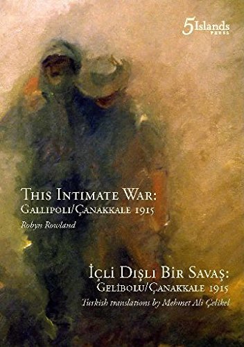 Stock image for This Intimate War: Gallipoli / Canakkale 1915 / Icli Disli Bir Savas: Gelibolu / Canakkale 1915 for sale by Syber's Books