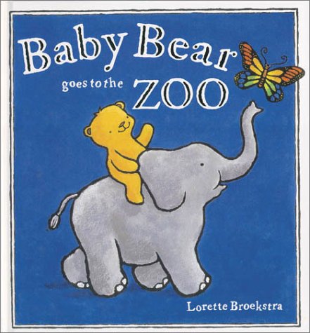 Stock image for Baby bear goes to the zoo. for sale by Lost and Found Books