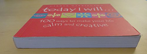 9780734402387: Today I Will: 100 ways to make your life calm and creative