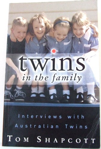 TWINS IN THE FAMILY Interviews with Australian Twins