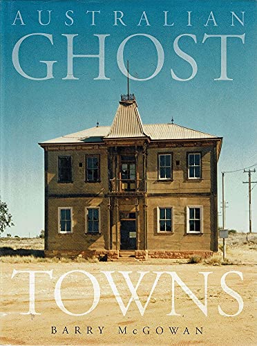 Stock image for Australian Ghost Towns for sale by Marlowes Books and Music