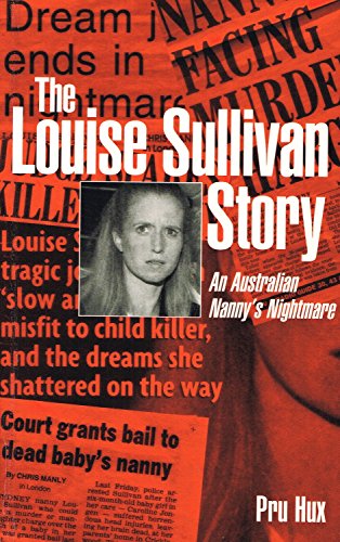 9780734404244: Louise Sullivan Story: An Australian Nanny's Nightmare