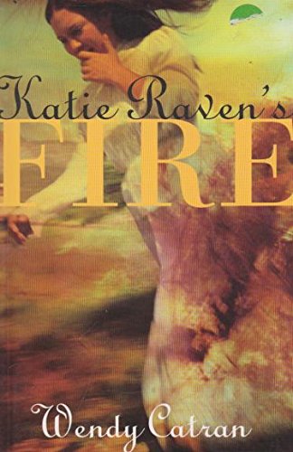 Katie Raven's Fire (9780734404978) by Catran, Wendy