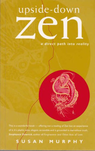 Beispielbild fr Upside-down Zen: A Direct Path into Reality zum Verkauf von AwesomeBooks