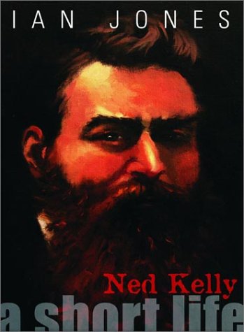 9780734405449: Ned Kelly: a Short Life