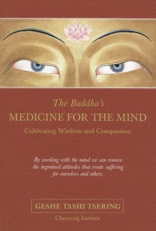 Stock image for The Buddha's medicine for the mind ; cultivating wisdom and compassion for sale by Rainy Day Books (Australia)