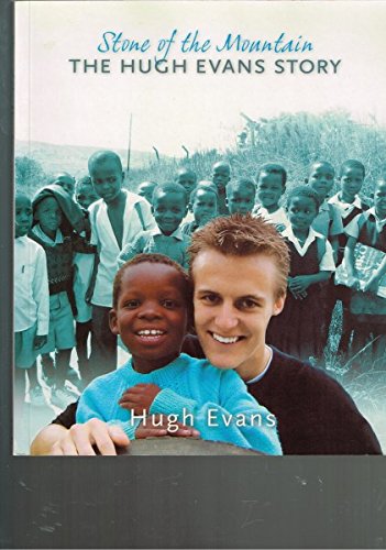 Stone of the Mountain : The Hugh Evans Story