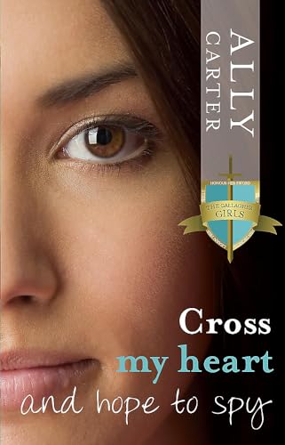 9780734410801: [( Cross My Heart and Hope to Spy )] [by: Ally Carter] [Dec-2008]