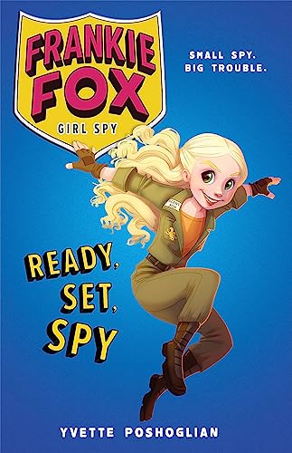 Beispielbild fr Ready, Set, Spy: Frankie Fox, Girl Spy Book 1 zum Verkauf von WorldofBooks