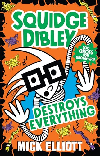 Stock image for Squidge Dibley Destroys Everything Format: Paperback for sale by INDOO