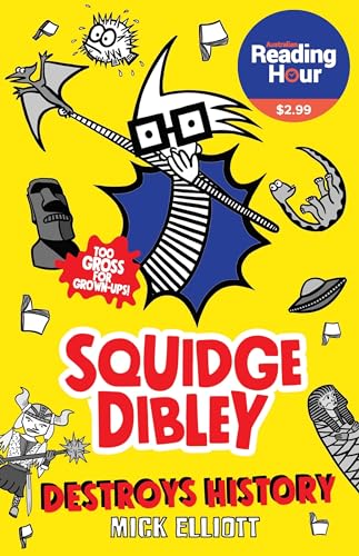 9780734419699: Squidge Dibley Destroys History (Squidge Dibley, 4)