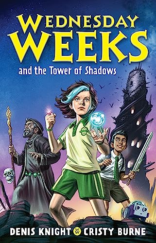 Beispielbild fr Wednesday Weeks and the Tower of Shadows: Wednesday Weeks: Book 1 zum Verkauf von WorldofBooks
