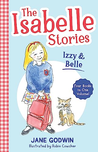 Imagen de archivo de The Isabelle Stories: Volume 1: Izzy and Belle a la venta por Brook Bookstore