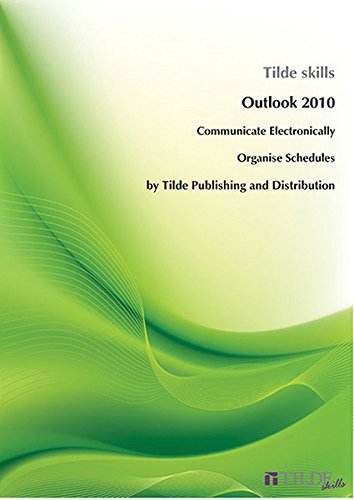 Stock image for Microsoft Outlook 2010: Communicate Electronically and Organise Schedules (Tilde Skills) for sale by Ergodebooks