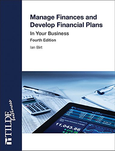 Stock image for Manage Finances and Develop Financial Plans: In Your Business (Tilde Business) for sale by Books From California