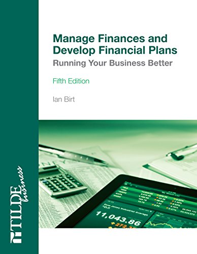 Stock image for Manage Finances and Develop Financial Plans: Running Your Business Better (Tilde Business) for sale by Sam's Book Store