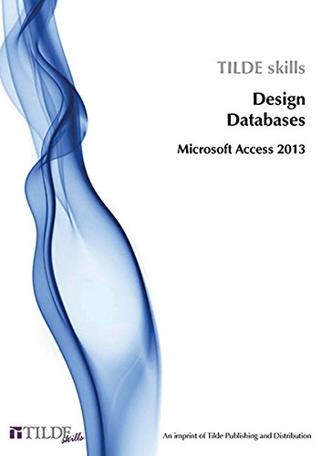 Beispielbild fr Microsoft Access 2013: Design Databases (Tilde Skills) zum Verkauf von Phatpocket Limited