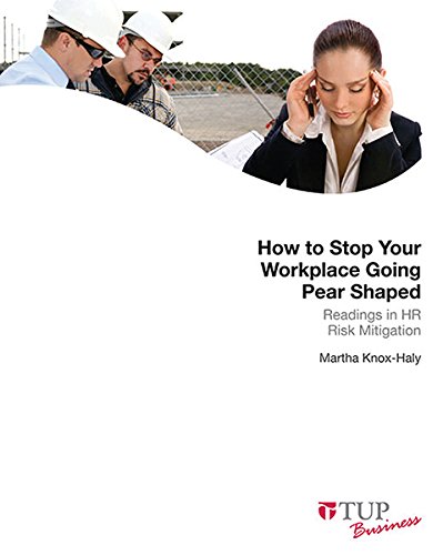 Beispielbild fr How to Stop Your Workplace Going Pear Shaped: Readings in HR Risk Mitigation (Tilde Business) zum Verkauf von WYEMART LIMITED
