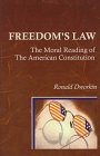 9780735100060: Freedom's Law: The Moral Reading of the American Constitution