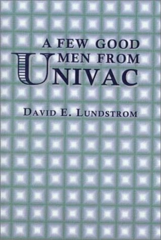 Imagen de archivo de A Few Good Men from Univac a la venta por dsmbooks