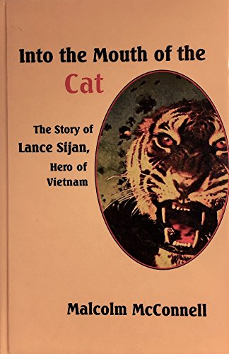 Imagen de archivo de Into the Mouth of the Cat: The Story of Lance Sijan, Hero of Vietnam a la venta por ThriftBooks-Dallas