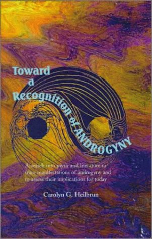 Toward a Recognition of Androgyny (9780735100183) by Heilbrun, Carolyn G.