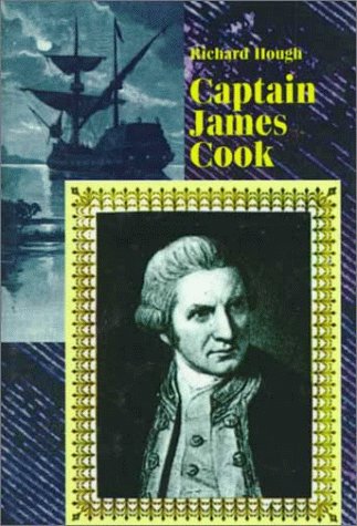 Captain James Cook : A Biography - Richard Hough