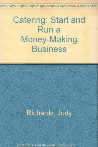 Beispielbild fr Catering: Start and Run a Money-Making Business zum Verkauf von Robinson Street Books, IOBA