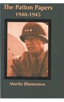 Imagen de archivo de The Patton Papers 1940-1945 a la venta por 3rd St. Books