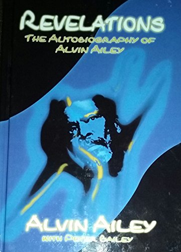 Imagen de archivo de Revelations : The Autobiography of Alvin Ailey a la venta por Better World Books