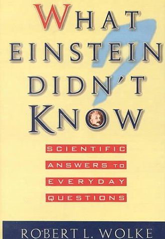 Stock image for What Einstein Didn't Know: Scientific Answers to Everyday Questions for sale by Half Price Books Inc.