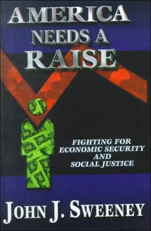 9780735101357: America Needs a Raise: Fighting for Economic Security and Social Justice