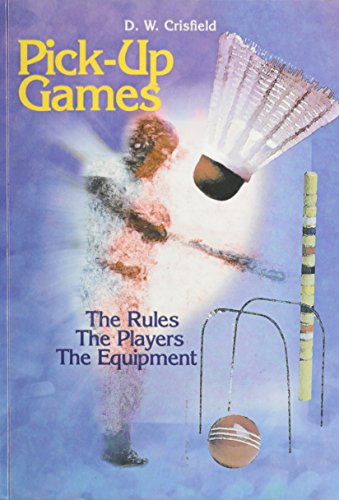 Imagen de archivo de Pick-Up Games : The Rules, the Players, the Equipment a la venta por Better World Books