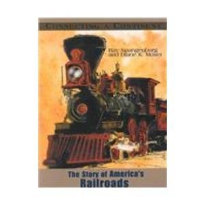 The Story of America's Railroads (Connecting a Continent) (9780735101975) by Spangenburg, Ray; Moser, Diane K.