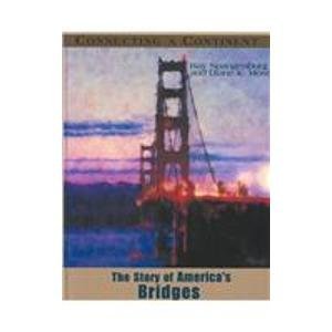 The Story of America's Bridges (9780735102033) by Spangenburg, Ray; Moser, Diane K.