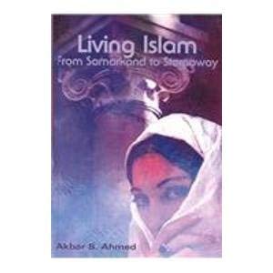 9780735102101: Living Islam: From Samarkand to Stornoway