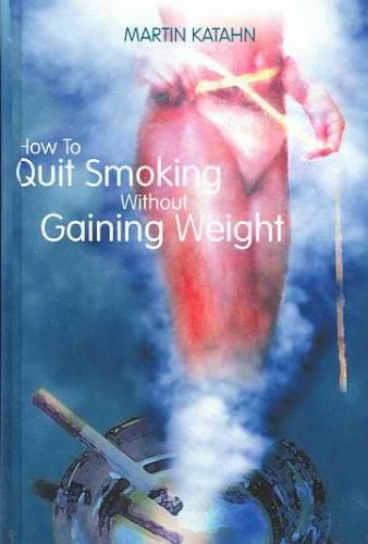 9780735102873: How to Quit Smoking Without Gaining Weight