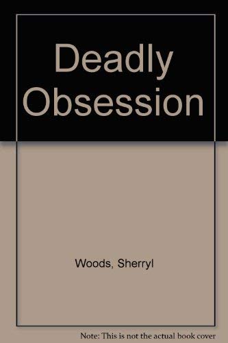 Deadly Obsession (9780735103146) by Woods, Sherryl