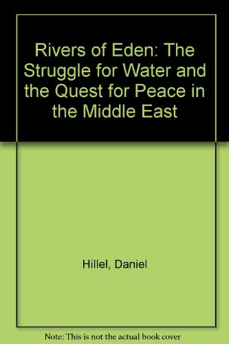 9780735104761: Rivers of Eden: The Struggle for Water and the Quest for Peace in the Middle East