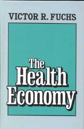 9780735104884: The Health Economy