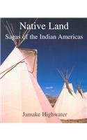 9780735104976: Native Land: Sagas of the Indian Americas