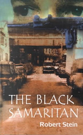 THE BLACK SAMARITAN, Second Edition (9780735105003) by Stein, Robert