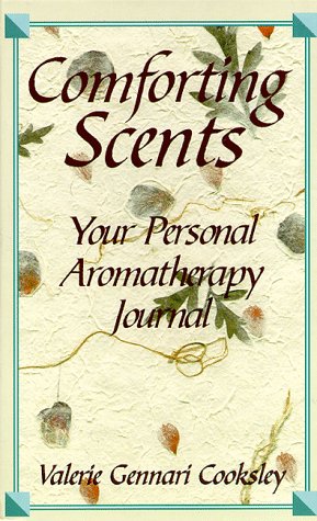 Beispielbild fr Comforting Scents: Your Personal Aromatherapy Journal zum Verkauf von ThriftBooks-Dallas