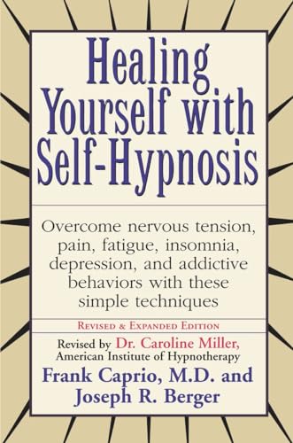 Beispielbild fr Healing Yourself with Self-Hypnosis: Overcome Nervous Tension Pain Fatigue Insomnia Depression Addictive Behaviors w/ zum Verkauf von WorldofBooks