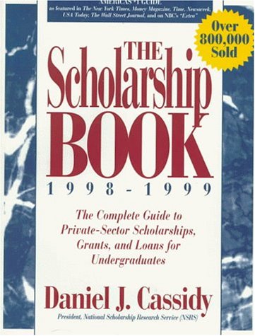 Beispielbild fr The Scholarship Book 1998 - 1999: The Complete Guide to Private-Sector Scholarships, Grants, and Loans for Undergraduates zum Verkauf von Robinson Street Books, IOBA