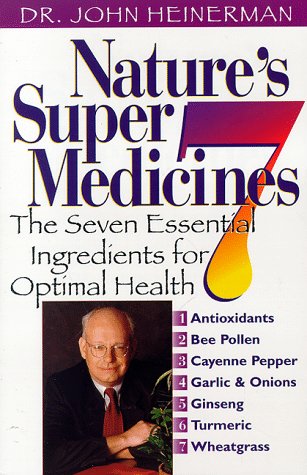 Stock image for Nature's Super Seven Medicines : The Seven Essential Ingrediants for Optimal Health for sale by Better World Books