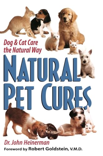 Imagen de archivo de Natural Pet Cures: Dog & Cat Care the Natural Way a la venta por Wonder Book