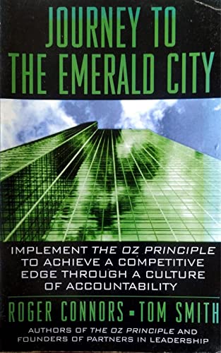 Beispielbild fr Journey to the Emerald City: Achieve a Competitive Edge by Creating a Culture of Accountability zum Verkauf von SecondSale