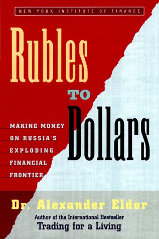 Imagen de archivo de Rubles to Dollars : Adventures in Russia's Financial Frontier a la venta por Better World Books