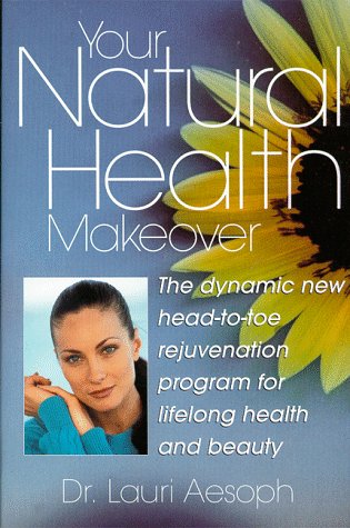 Stock image for Your Natural Health Makeover for sale by Hawking Books